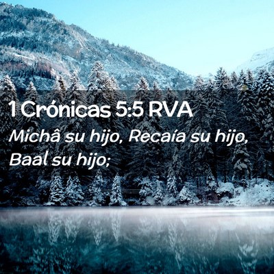Picture 02 - 1 Crónicas 5:5 RVA - Michâ su hijo, Recaía su hijo, Baal su - Bible Verse Picture