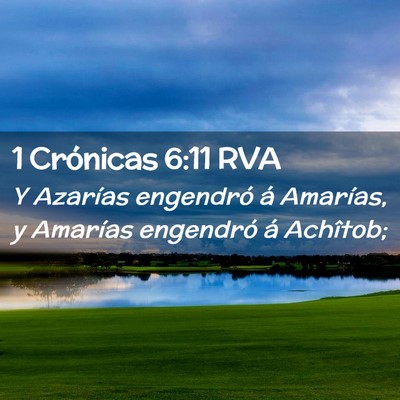 Picture 02 - 1 Crónicas 6:11 RVA - Y Azarías engendró á Amarías, y Amarías - Bible Verse Picture