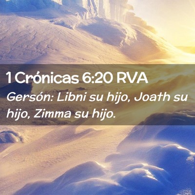 Picture 02 - 1 Crónicas 6:20 RVA - Gersón: Libni su hijo, Joath su hijo, Zimma su - Bible Verse Picture