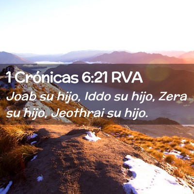 Picture 02 - 1 Crónicas 6:21 RVA - Joab su hijo, Iddo su hijo, Zera su hijo, - Bible Verse Picture