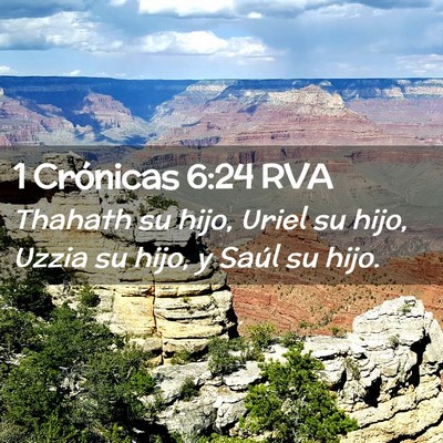 Picture 02 - 1 Crónicas 6:24 RVA - Thahath su hijo, Uriel su hijo, Uzzia su hijo, y - Bible Verse Picture
