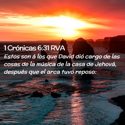 Picture 02 - 1 Crónicas 6:31 RVA - Estos son á los que David dió cargo de las - Bible Verse Picture