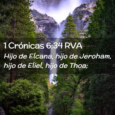 Picture 02 - 1 Crónicas 6:34 RVA - Hijo de Elcana, hijo de Jeroham, hijo de Eliel, - Bible Verse Picture