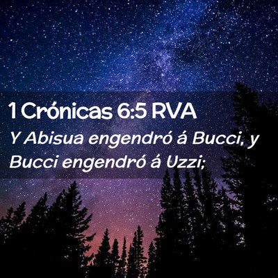 Picture 02 - 1 Crónicas 6:5 RVA - Y Abisua engendró á Bucci, y Bucci engendró á - Bible Verse Picture