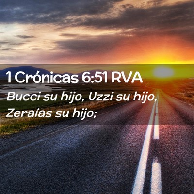 Picture 02 - 1 Crónicas 6:51 RVA - Bucci su hijo, Uzzi su hijo, Zeraías su - Bible Verse Picture