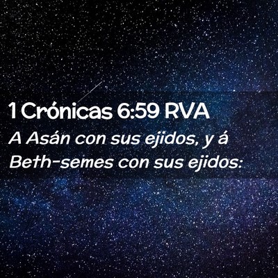 Picture 02 - 1 Crónicas 6:59 RVA - A Asán con sus ejidos, y á Beth-semes con sus - Bible Verse Picture