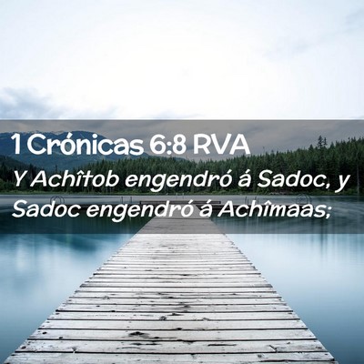 Picture 02 - 1 Crónicas 6:8 RVA - Y Achîtob engendró á Sadoc, y Sadoc engendró - Bible Verse Picture