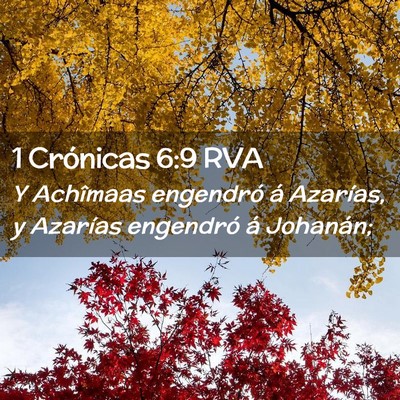 Picture 02 - 1 Crónicas 6:9 RVA - Y Achîmaas engendró á Azarías, y Azarías - Bible Verse Picture