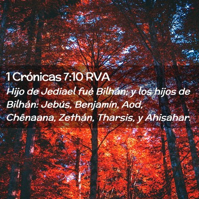 Picture 02 - 1 Crónicas 7:10 RVA - Hijo de Jediael fué Bilhán; y los hijos de - Bible Verse Picture