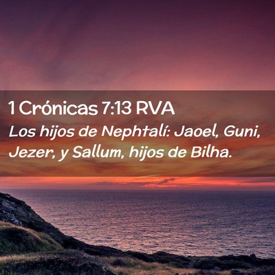 Picture 02 - 1 Crónicas 7:13 RVA - Los hijos de Nephtalí: Jaoel, Guni, Jezer, y - Bible Verse Picture