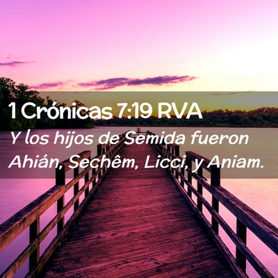 Picture 02 - 1 Crónicas 7:19 RVA - Y los hijos de Semida fueron Ahián, Sechêm, - Bible Verse Picture