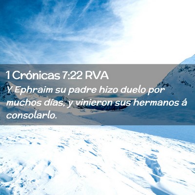 Picture 02 - 1 Crónicas 7:22 RVA - Y Ephraim su padre hizo duelo por muchos días, y - Bible Verse Picture