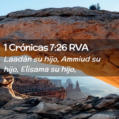 Picture 02 - 1 Crónicas 7:26 RVA - Laadán su hijo, Ammiud su hijo, Elisama su - Bible Verse Picture