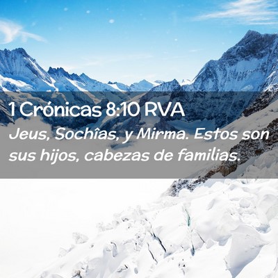 Picture 02 - 1 Crónicas 8:10 RVA - Jeus, Sochîas, y Mirma. Estos son sus hijos, - Bible Verse Picture
