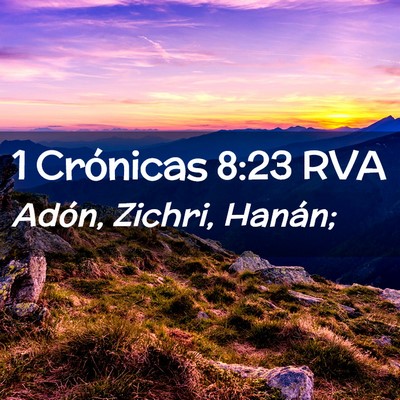 Picture 02 - 1 Crónicas 8:23 RVA - Adón, Zichri, - Bible Verse Picture