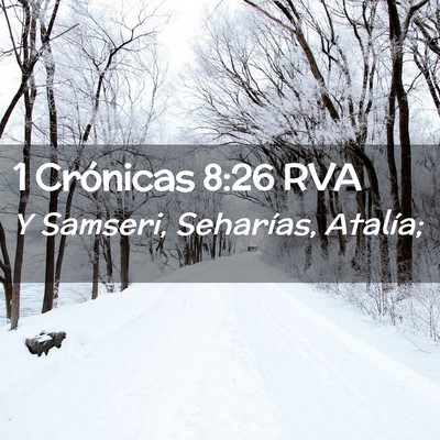 Picture 02 - 1 Crónicas 8:26 RVA - Y Samseri, Seharías, - Bible Verse Picture