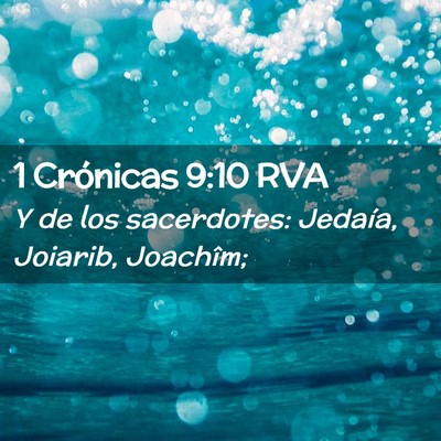 Picture 02 - 1 Crónicas 9:10 RVA - Y de los sacerdotes: Jedaía, Joiarib, - Bible Verse Picture