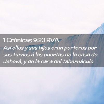 Picture 02 - 1 Crónicas 9:23 RVA - Así ellos y sus hijos eran porteros por sus - Bible Verse Picture
