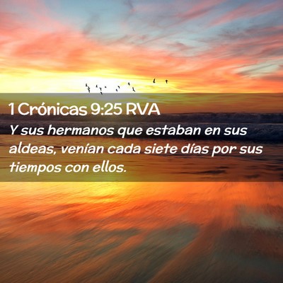 Picture 02 - 1 Crónicas 9:25 RVA - Y sus hermanos que estaban en sus aldeas, venían - Bible Verse Picture