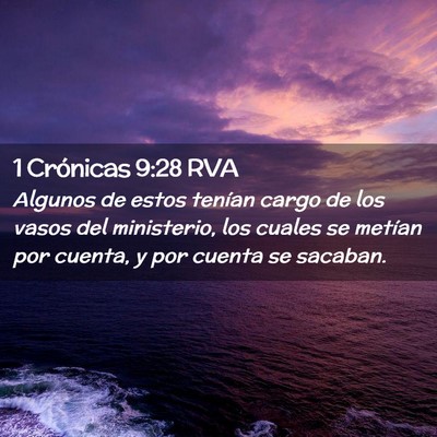Picture 02 - 1 Crónicas 9:28 RVA - Algunos de estos tenían cargo de los vasos del - Bible Verse Picture