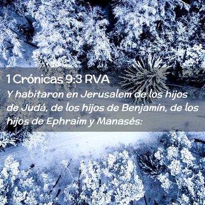 Picture 02 - 1 Crónicas 9:3 RVA - Y habitaron en Jerusalem de los hijos de Judá, - Bible Verse Picture