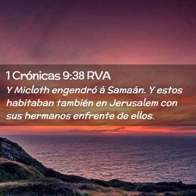 Picture 02 - 1 Crónicas 9:38 RVA - Y Micloth engendró á Samaán. Y estos habitaban - Bible Verse Picture