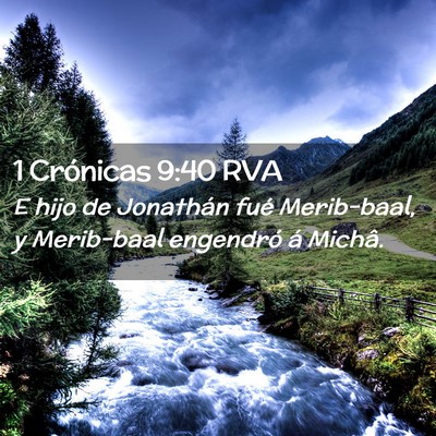 Picture 02 - 1 Crónicas 9:40 RVA - E hijo de Jonathán fué Merib-baal, y Merib-baal - Bible Verse Picture