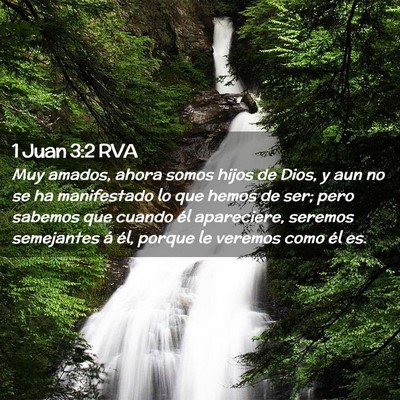 Picture 02 - 1 Juan 3:2 RVA - Muy amados, ahora somos hijos de Dios, y aun no - Bible Verse Picture