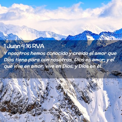 Picture 02 - 1 Juan 4:16 RVA - Y nosotros hemos conocido y creído el amor que - Bible Verse Picture