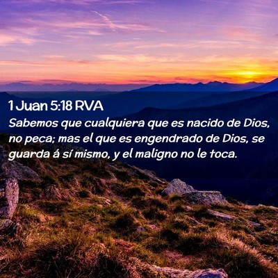 Picture 02 - 1 Juan 5:18 RVA - Sabemos que cualquiera que es nacido de Dios, no - Bible Verse Picture