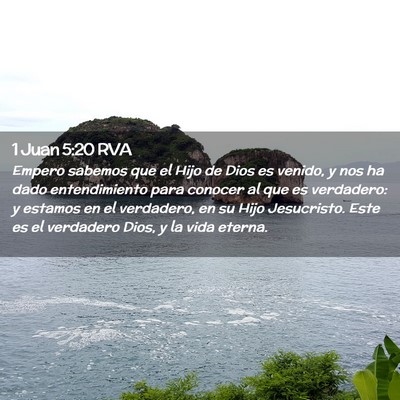 Picture 02 - 1 Juan 5:20 RVA - Empero sabemos que el Hijo de Dios es venido, y - Bible Verse Picture