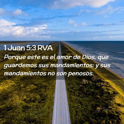Picture 02 - 1 Juan 5:3 RVA - Porque este es el amor de Dios, que guardemos sus - Bible Verse Picture