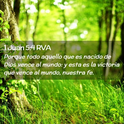 Picture 02 - 1 Juan 5:4 RVA - Porque todo aquello que es nacido de Dios vence - Bible Verse Picture