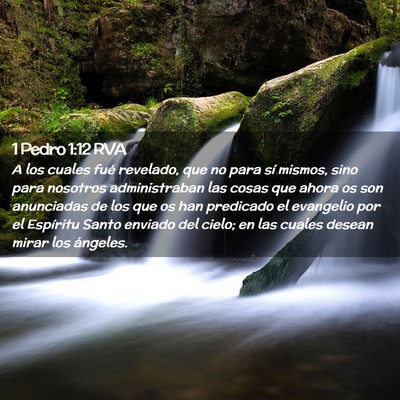 Picture 02 - 1 Pedro 1:12 RVA - A los cuales fué revelado, que no para sí - Bible Verse Picture