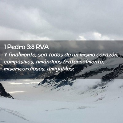 Picture 02 - 1 Pedro 3:8 RVA - Y finalmente, sed todos de un mismo corazón, - Bible Verse Picture