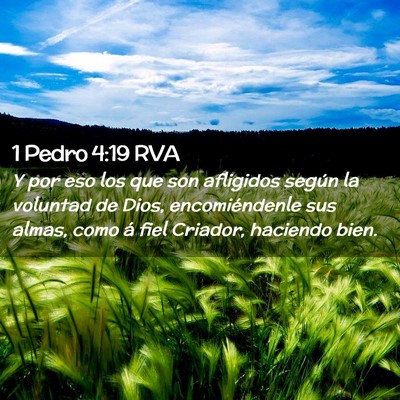 Picture 02 - 1 Pedro 4:19 RVA - Y por eso los que son afligidos según la - Bible Verse Picture