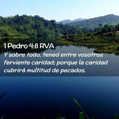 Picture 02 - 1 Pedro 4:8 RVA - Y sobre todo, tened entre vosotros ferviente - Bible Verse Picture