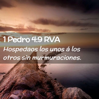 Picture 02 - 1 Pedro 4:9 RVA - Hospedaos los unos á los otros sin - Bible Verse Picture