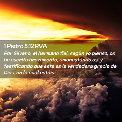 Picture 02 - 1 Pedro 5:12 RVA - Por Silvano, el hermano fiel, según yo pienso, - Bible Verse Picture