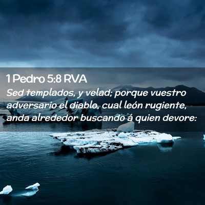 Picture 02 - 1 Pedro 5:8 RVA - Sed templados, y velad; porque vuestro adversario - Bible Verse Picture