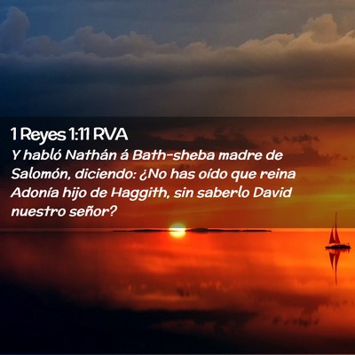Picture 02 - 1 Reyes 1:11 RVA - Y habló Nathán á Bath-sheba madre de Salomón, - Bible Verse Picture