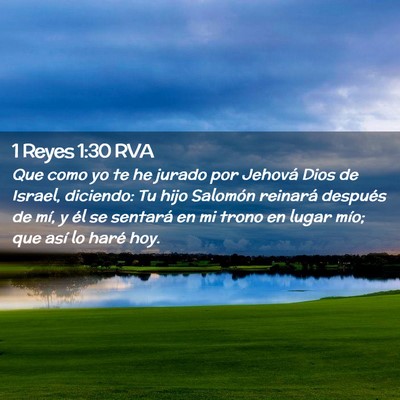 Picture 02 - 1 Reyes 1:30 RVA - Que como yo te he jurado por Jehová Dios de - Bible Verse Picture