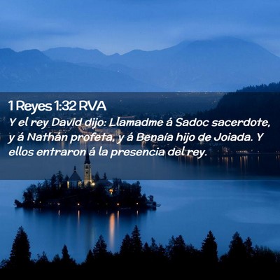 Picture 02 - 1 Reyes 1:32 RVA - Y el rey David dijo: Llamadme á Sadoc sacerdote, - Bible Verse Picture
