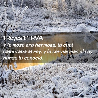 Picture 02 - 1 Reyes 1:4 RVA - Y la moza era hermosa, la cual calentaba al rey, - Bible Verse Picture