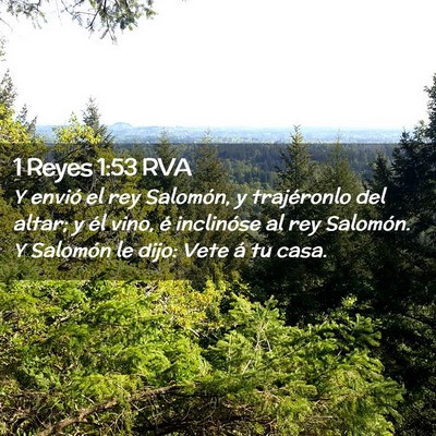 Picture 02 - 1 Reyes 1:53 RVA - Y envió el rey Salomón, y trajéronlo del - Bible Verse Picture