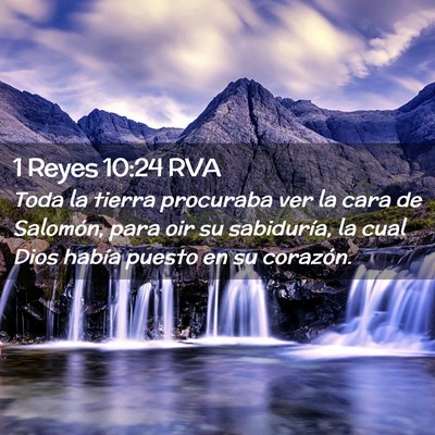 Picture 02 - 1 Reyes 10:24 RVA - Toda la tierra procuraba ver la cara de Salomón, - Bible Verse Picture