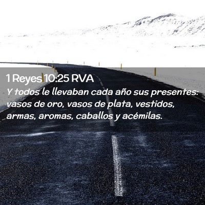 Picture 02 - 1 Reyes 10:25 RVA - Y todos le llevaban cada año sus presentes: - Bible Verse Picture