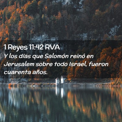 Picture 02 - 1 Reyes 11:42 RVA - Y los días que Salomón reinó en Jerusalem - Bible Verse Picture