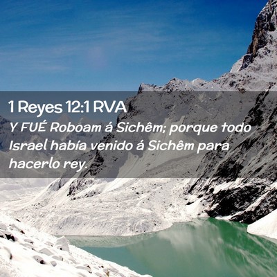 Picture 02 - 1 Reyes 12:1 RVA - Y FUÉ Roboam á Sichêm; porque todo Israel - Bible Verse Picture