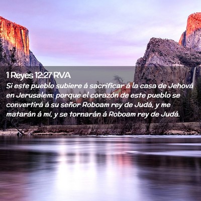 Picture 02 - 1 Reyes 12:27 RVA - Si este pueblo subiere á sacrificar á la casa - Bible Verse Picture